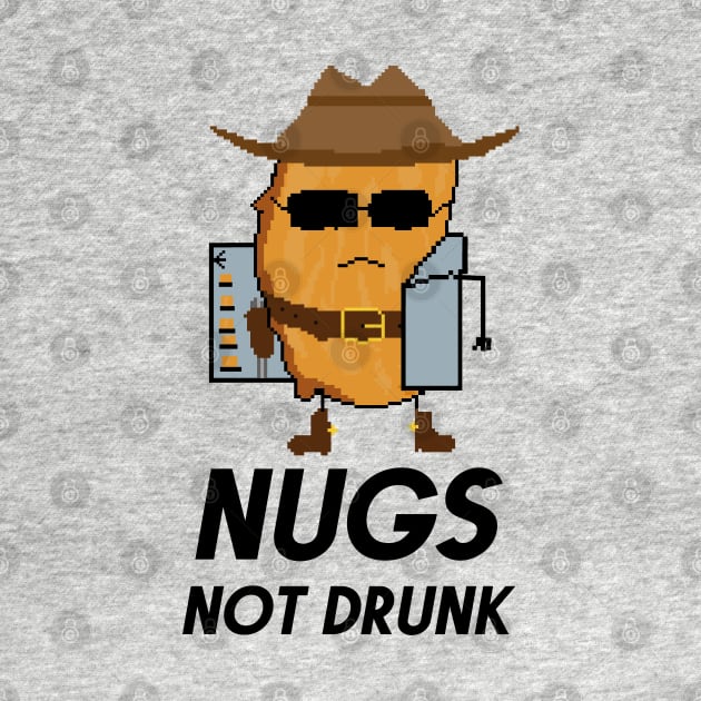 Chicken Nuggets Nugs Not Drugs- COWBOY T-Shirt by nurkaymazdesing